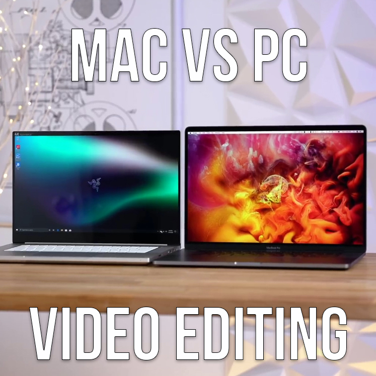 is mac or windows better for video editing